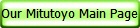 Our Mitutoyo Main Page